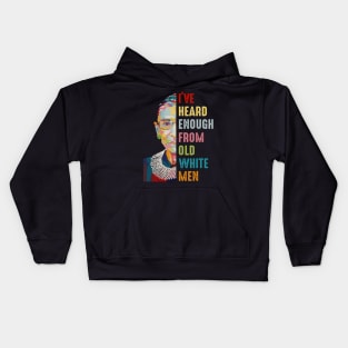 I've-Heard-Enough-From-Old-White-Men Kids Hoodie